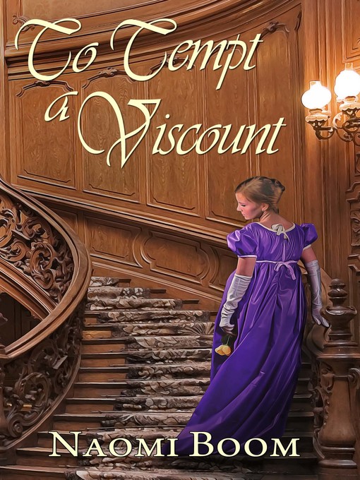 Title details for To Tempt a Viscount by Naomi Boom - Available